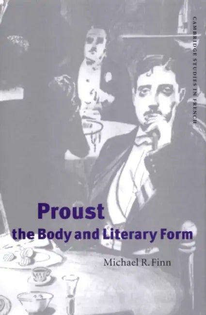 Buy Proust, the Body and Literary Form | by Michael R. Finn | Cambridge University Press | by Michael R. Finn | Cambridge University Press | by Michael R. Finn | Cambridge University Press | by Michael R. Finn | Cambridge University Press | by Michael R. Finn | Cambridge University Press | by Michael R. Finn | Cambridge University Press | by Michael R. Finn | Cambridge University Press | by Michael R. Finn | Cambridge University Press | by Michael R. Finn | Cambridge University Press | by Michael R. — BookShops.in