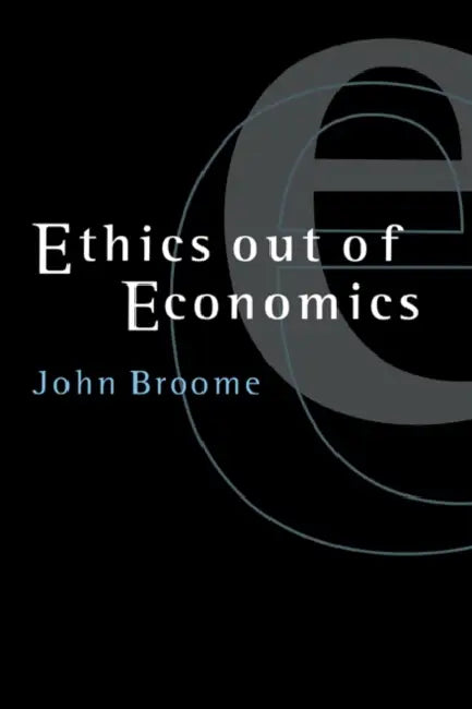 Buy Ethics Out of Economics (English, John Broome) — BookShops.in