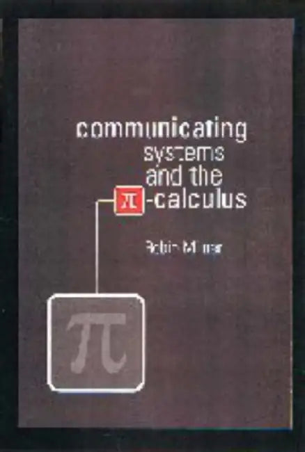 Buy Communicating and Mobile Systems (English, Robin Milner-Gulland | Milner Robin) โ BookShops.in