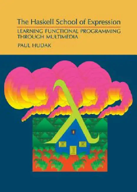 Buy The Haskell School of Expression (English, Paul Hudak) — BookShops.in