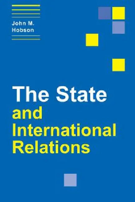Buy The State and International Relations (English, John M. Hobson) — BookShops.in