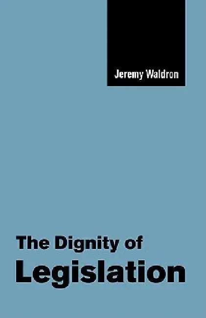 Buy The Dignity of Legislation | by Jeremy Waldron | Cambridge University Press | by Jeremy Waldron | Cambridge University Press | by Jeremy Waldron | Cambridge University Press | by Jeremy Waldron | Cambridge University Press | by Jeremy Waldron | Cambridge University Press | by Jeremy Waldron | Cambridge University Press | by Jeremy Waldron | Cambridge University Press | by Jeremy Waldron | Cambridge University Press | by Jeremy Waldron | Cambridge University Press | by Jeremy Waldron | Cambridge — BookShops.in