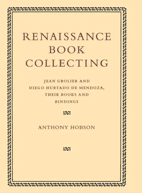 Buy Renaissance Book Collecting | by Anthony Hobson | Sr. Johnson Lawrence | Cambridge University Press | by Anthony Hobson | Sr. Johnson Lawrence | Cambridge University Press | by Anthony Hobson | Sr. Johnson Lawrence | Cambridge University Press | by Anthony Hobson | Sr. Johnson Lawrence | Cambridge University Press | by Anthony Hobson | Sr. Johnson Lawrence | Cambridge University Press | by Anthony Hobson | Sr. Johnson Lawrence | Cambridge University Press | by Anthony Hobson | Sr. Johnson Lawren — BookShops.in