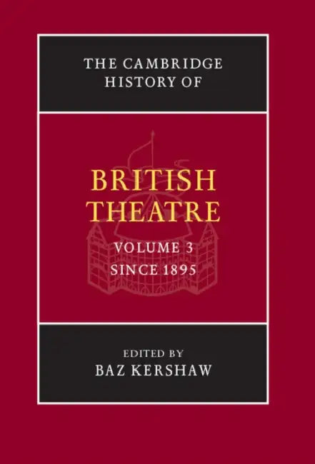Buy The Cambridge History of British Theatre (English, Baz Kershaw) — BookShops.in
