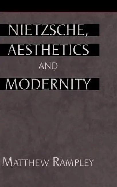 Buy Nietzsche, Aesthetics and Modernity (English, Matthew Rampley) — BookShops.in