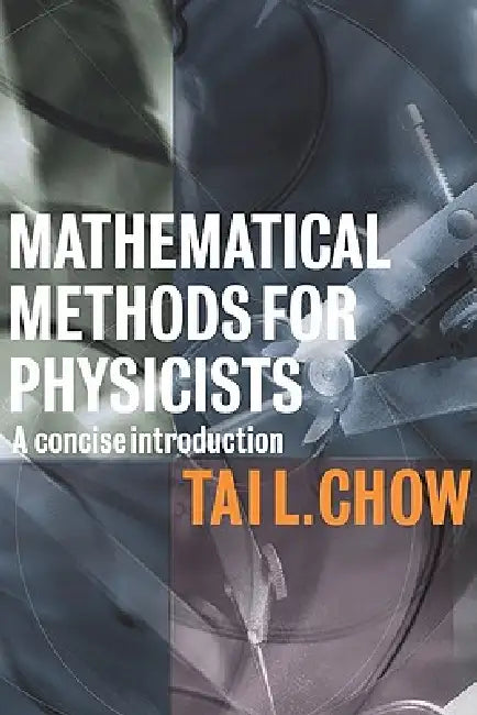 Buy Mathematical Methods for Physicists (English, Tai L. Chow) โ BookShops.in