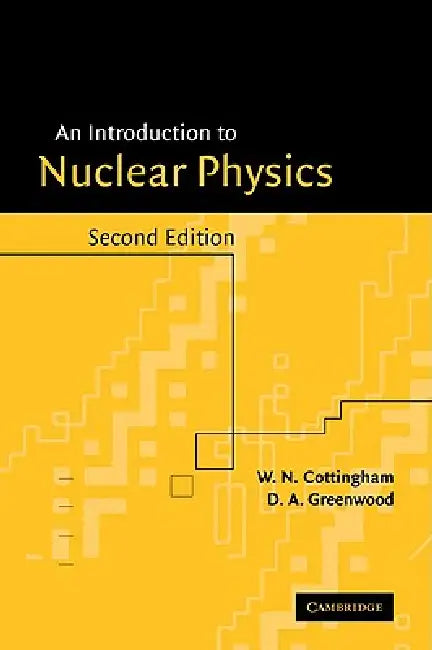 Buy An Introduction to Nuclear Physics | by W. N. Cottingham | D โ BookShops.in