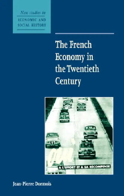 Buy The French Economy in the Twentieth Century (English, Jean-Pierre Dormois) — BookShops.in