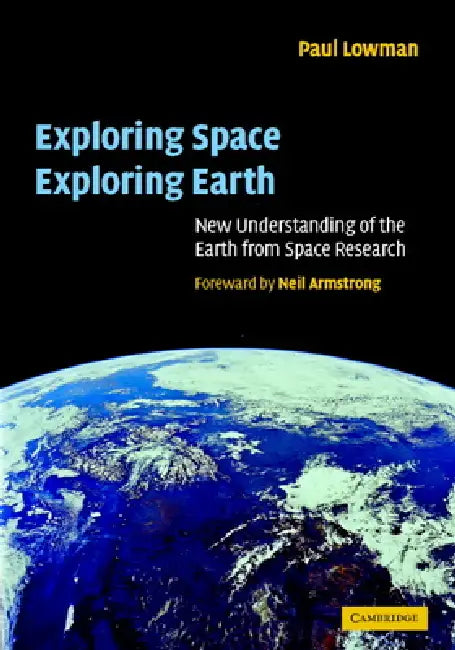 Buy Exploring Space, Exploring Earth (English, Jr. Lowman Paul D.) — BookShops.in