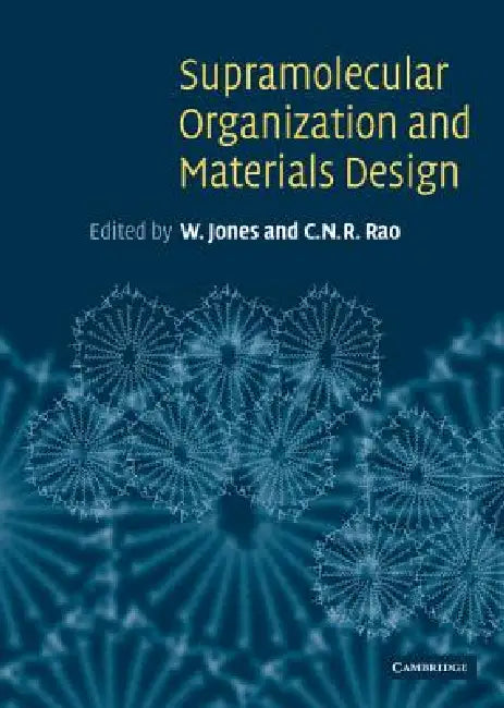 Buy Supramolecular Organization and Materials Design (English, W. Jones | C. N. R. Rao) — BookShops.in