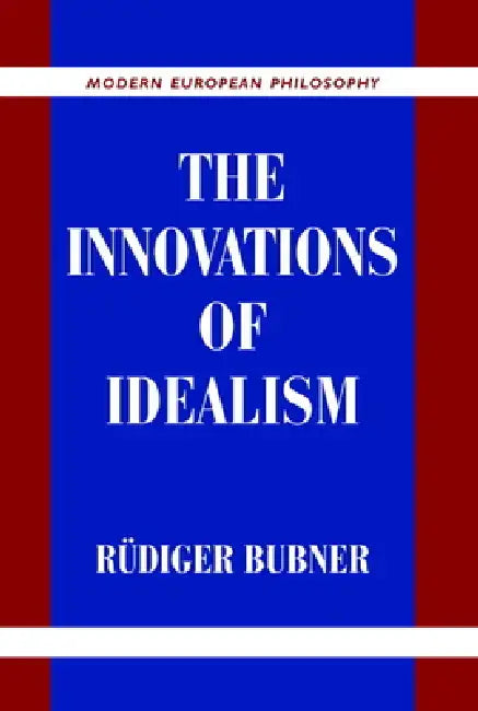 Buy The Innovations of Idealism (English, Rudiger Bubner) — BookShops.in
