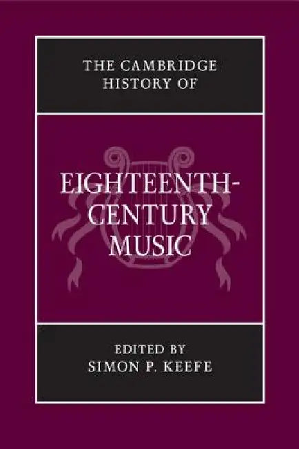 Buy The Cambridge History of Eighteenth-Century Music (English, Simon P. Keefe) — BookShops.in
