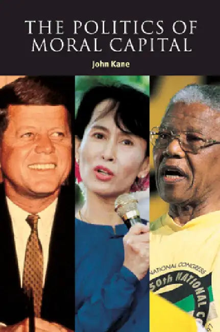 Buy The Politics of Moral Capital (English, John Kane) — BookShops.in