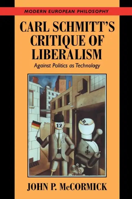 Buy Carl Schmitt's Critique of Liberalism (English, John P. McCormick) — BookShops.in