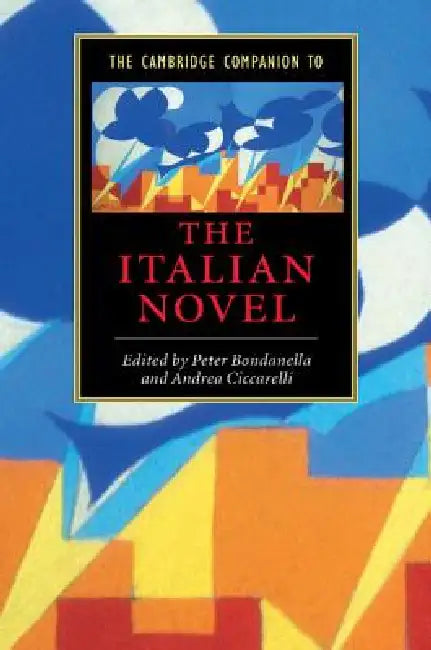 Buy The Cambridge Companion to the Italian Novel | by Peter E. B — BookShops.in