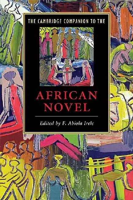 Buy The Cambridge Companion to the African Novel (English, F. Abiola Irele) — BookShops.in