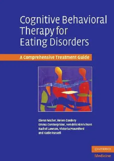 Buy Cognitive Behavioral Therapy for Eating Disorders (English, Glenn Waller | Helen Cordery | Emma Corstorphine) — BookShops.in