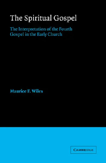 Buy The Spiritual Gospel (English, Maurice F. Wiles) — BookShops.in