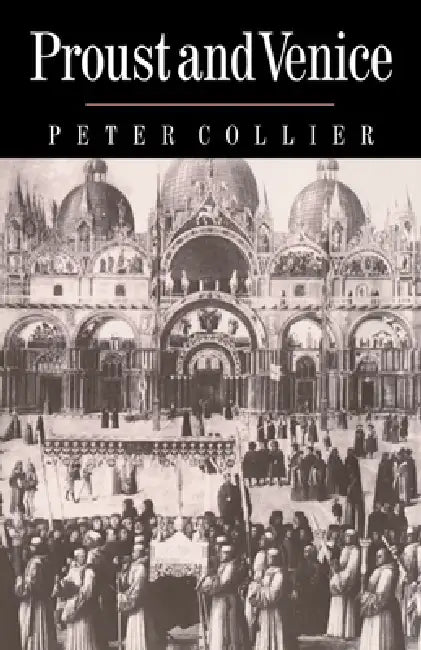 Buy Proust and Venice (English, Peter Collier) — BookShops.in