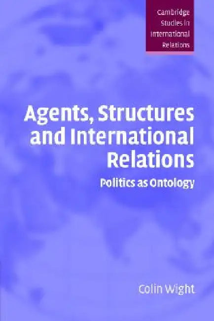 Buy Agents Structures Intntl Relations (English, Colin Wight) — BookShops.in