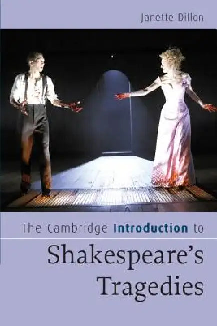 Buy The Cambridge Introduction to Shakespeare's Tragedies (English, Janette Dillon) — BookShops.in