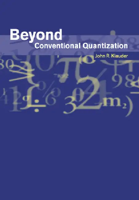 Buy Beyond Conventional Quantization (English, John R. Klauder) — BookShops.in
