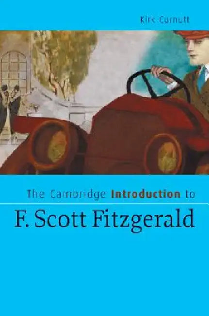 Buy The Cambridge Introduction to F. Scott Fitzgerald (English, Kirk Curnutt) โ BookShops.in