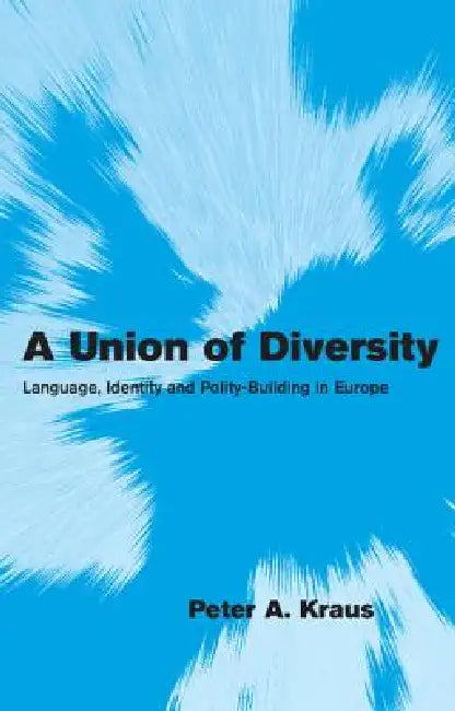 Buy A Union of Diversity (English, Peter A. Kraus) β BookShops.in