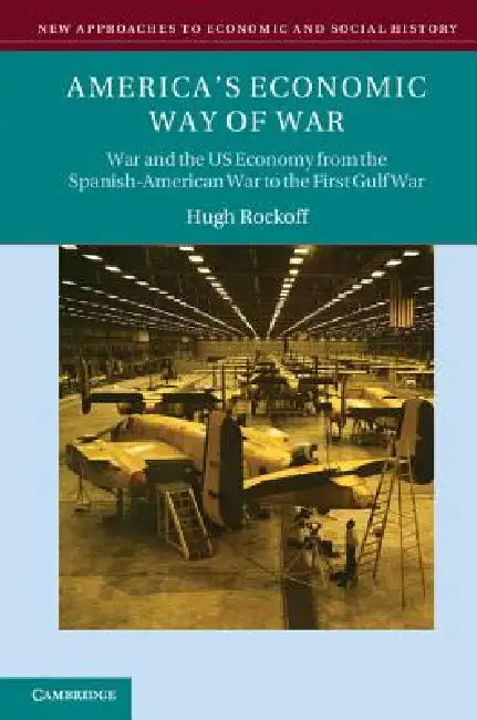 Buy America's Economic Way of War (English, Hugh Rockoff) โ BookShops.in