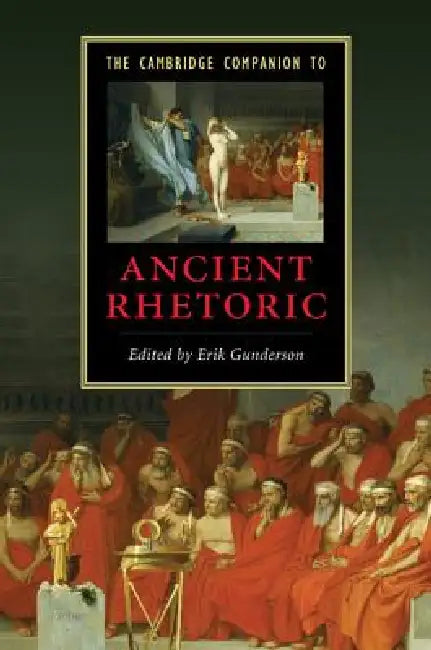 Buy The Cambridge Companion to Ancient Rhetoric (English, Erik Gunderson) — BookShops.in