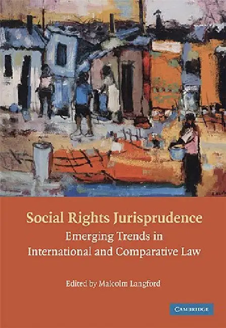 Buy Social Rights Jurisprudence | by Malcolm Langford | Cambridge University Press | by Malcolm Langford | Cambridge University Press | by Malcolm Langford | Cambridge University Press | by Malcolm Langford | Cambridge University Press | by Malcolm Langford | Cambridge University Press | by Malcolm Langford | Cambridge University Press | by Malcolm Langford | Cambridge University Press | by Malcolm Langford | Cambridge University Press | by Malcolm Langford | Cambridge University Press | by Malcolm — BookShops.in