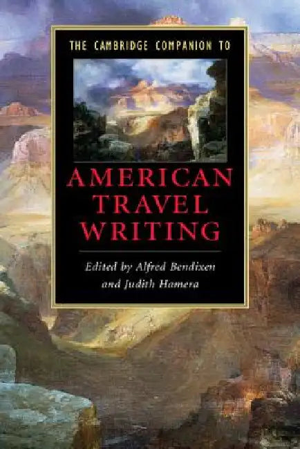 Buy The Cambridge Companion to American Travel Writing (English, Alfred Bendixen | Judith Hamera) — BookShops.in