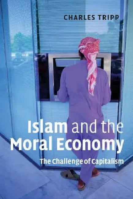 Buy Islam and the Moral Economy (English, Charles Tripp) — BookShops.in
