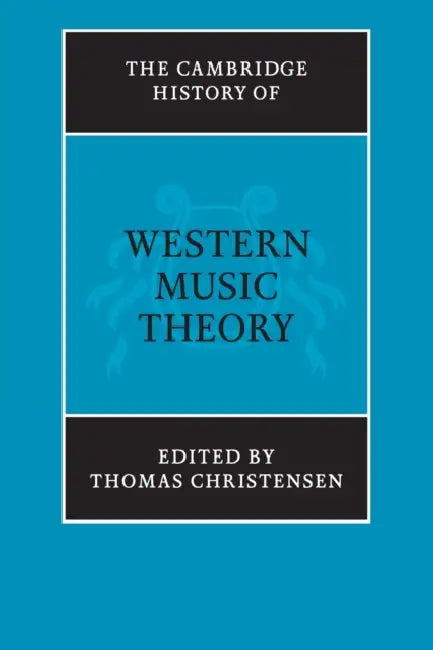Buy The Cambridge History of Western Music Theory (English, Thomas Christensen) — BookShops.in