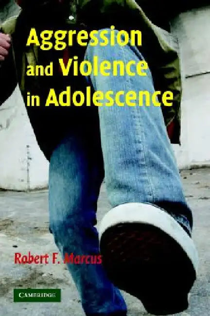 Buy Aggression and Violence in Adolescence (English, Robert F. Marcus) — BookShops.in