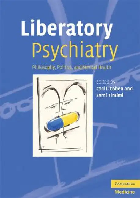 Buy Liberatory Psychiatry | by Carl I. Cohen | Sami Timimi | Cambridge University Press | by Carl I. Cohen | Sami Timimi | Cambridge University Press | by Carl I. Cohen | Sami Timimi | Cambridge University Press | by Carl I. Cohen | Sami Timimi | Cambridge University Press | by Carl I. Cohen | Sami Timimi | Cambridge University Press | by Carl I. Cohen | Sami Timimi | Cambridge University Press | by Carl I. Cohen | Sami Timimi | Cambridge University Press | by Carl I. Cohen | Sami Timimi | Cambridge — BookShops.in