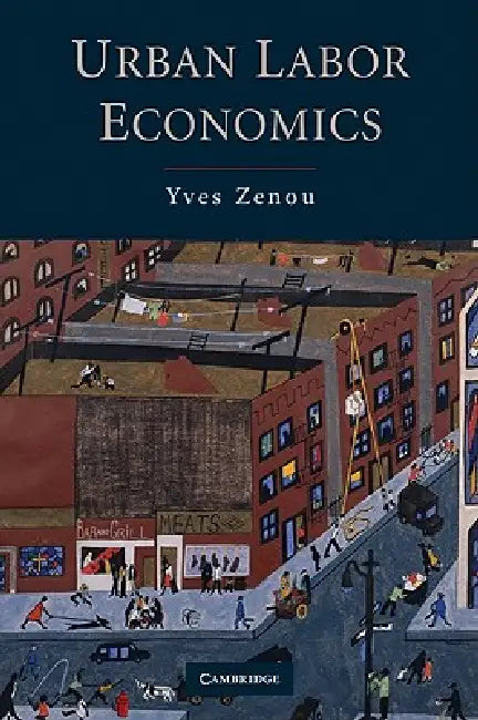 Buy Urban Labor Economics (English, Yves Zenou) — BookShops.in