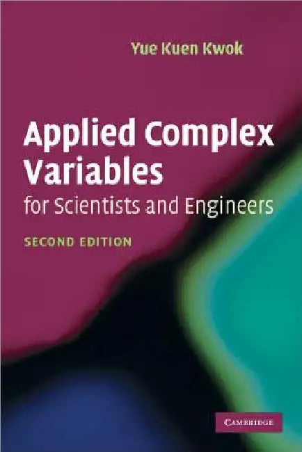 Buy Applied Complex Variables for Scientists and Engineers (English, Yue Kuen Kwok) — BookShops.in