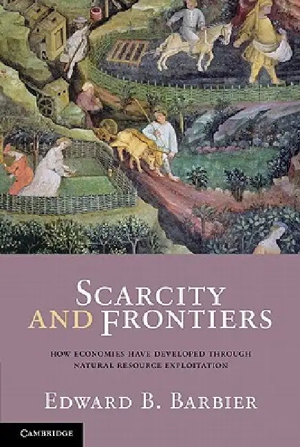 Buy Scarcity and Frontiers (English, Edward B. Barbier) — BookShops.in