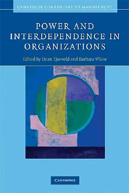 Buy Power and Interdependence in Organizations (English, Dean Tjosvold | Barbara Wisse) — BookShops.in