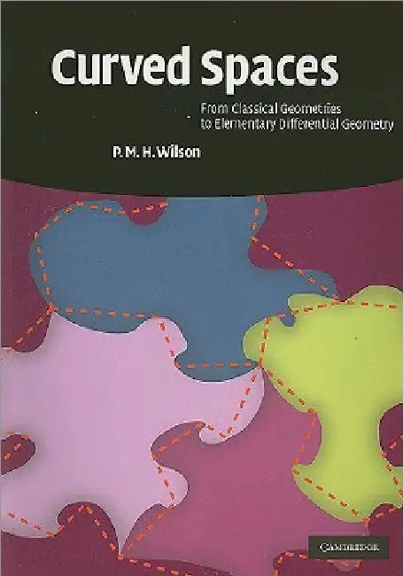 Buy Curved Spaces (English, P. M. H. Wilson) — BookShops.in