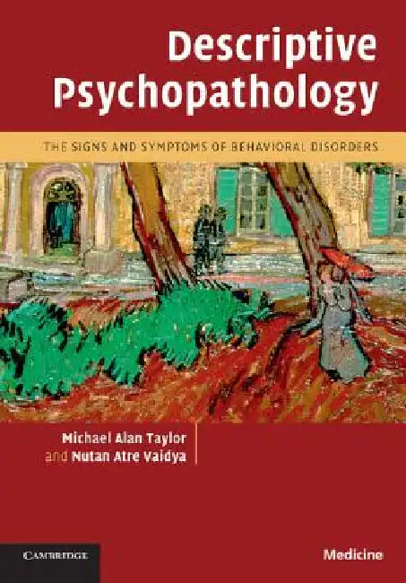 Buy Descriptive Psychopathology | by Michael Alan Taylor | Nutan Atre Vaidya | Cambridge University Press | by Michael Alan Taylor | Nutan Atre Vaidya | Cambridge University Press | by Michael Alan Taylor | Nutan Atre Vaidya | Cambridge University Press | by Michael Alan Taylor | Nutan Atre Vaidya | Cambridge University Press | by Michael Alan Taylor | Nutan Atre Vaidya | Cambridge University Press | by Michael Alan Taylor | Nutan Atre Vaidya | Cambridge University Press | by Michael Alan Taylor | N — BookShops.in