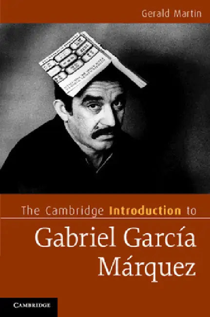 Buy The Cambridge Introduction to Gabriel Garcia Marquez (English, Gerald Martin) โ BookShops.in