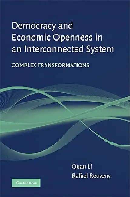 Buy Democracy and Economic Openness in an Interconnected System (English, Quan Li | Rafael Reuveny) — BookShops.in