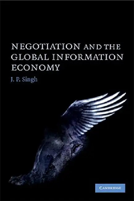 Buy Negotiation and the Global Information Economy (English, J. P. Singh) — BookShops.in