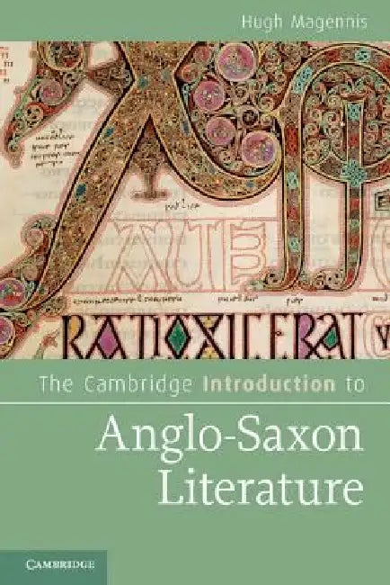 Buy The Cambridge Introduction to Anglo-Saxon Literature (English, Hugh Magennis) — BookShops.in