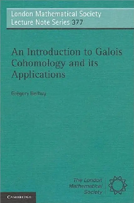 Buy An Introduction to Galois Cohomology and its Applications (English, Grégory Berhuy) — BookShops.in