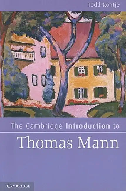 Buy The Cambridge Introduction to Thomas Mann (English, Todd Kontje) — BookShops.in