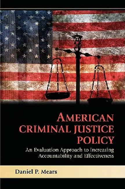 Buy American Criminal Justice Policy (English, Daniel P. Mears | Mears Daniel P.) — BookShops.in