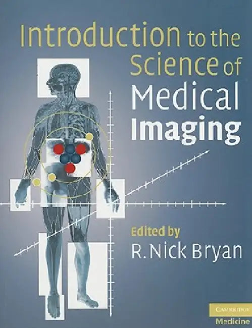 Buy Introduction to the Science of Medical Imaging (English, R. Nick Bryan) β BookShops.in